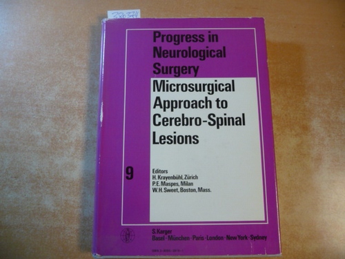 Krayenbühl, H. [Hrsg.]  Microsurgical approach to cerebro-spinal lesions : 31 tables 