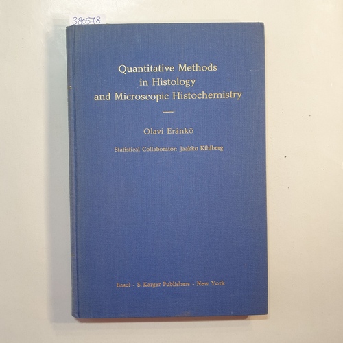 O. Eränkö  Quantitative Methods in Histology and Microscopic Histochemistry: In Statistical Collaboration with J. Kihlberg 