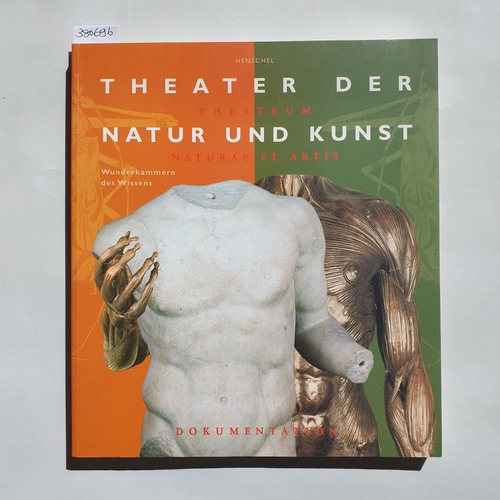 Bredekamp, Horst (Herausgeber)  Theater der Natur und Kunst: Dokumentation der Ausstellung Wunderkammern des Wissens 