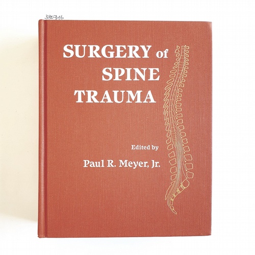 Meyer, Paul R. Jr  Surgery of Spine Trauma 