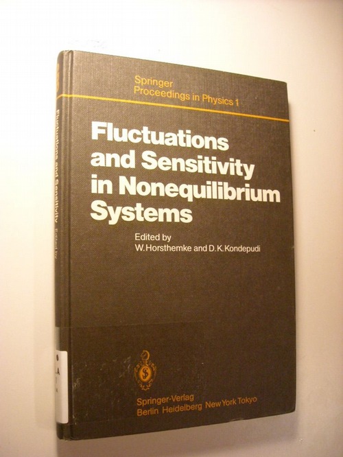Horsthemke, Werner [Hrsg.]  Fluctuations and sensitivity in nonequilibrium systems : proceedings of an international conference, University of Texas, Austin, Texas, March 12 - 16, 1984 