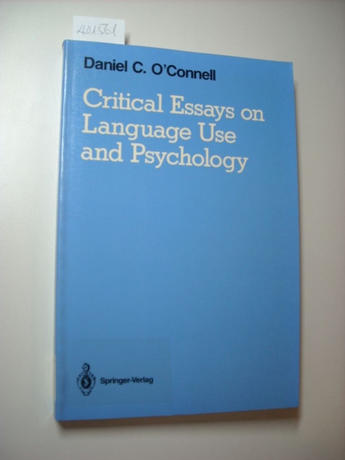O'Connell, Daniel C.  Critical essays on language use and psychology 