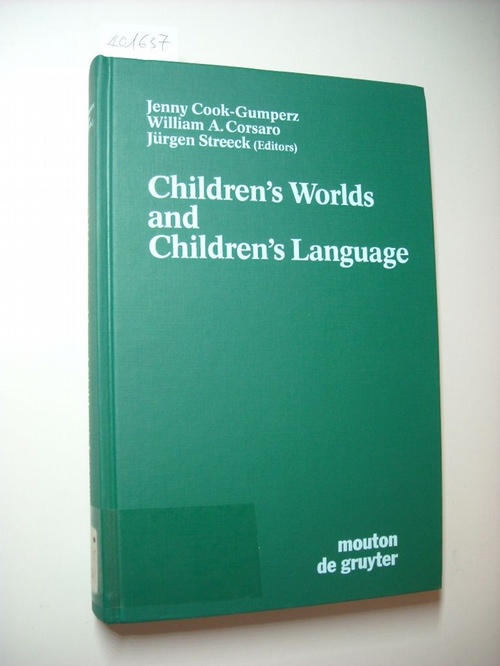 Cook-Gumperz, Jenny ; Corsaro, William A ; Streeck, Jürgen [Edit.]  Children's worlds and Children's language 