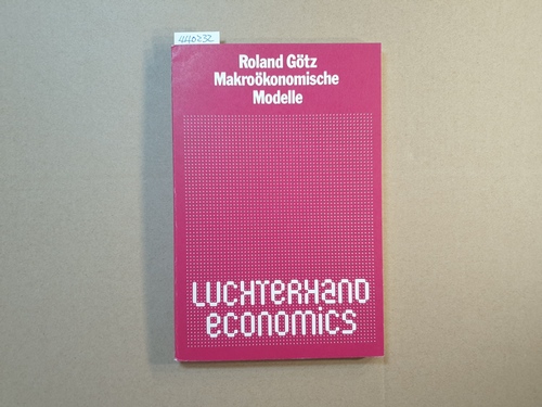 Götz, Roland   Makroökonomische Modelle 