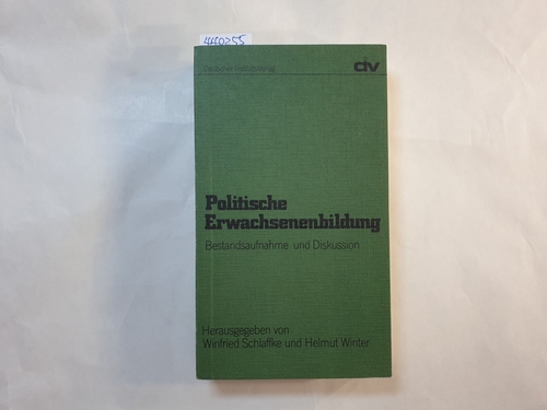 Schlaffke, Winfried  Politische Erwachsenenbildung : Bestandsaufnahme u. Diskussion 