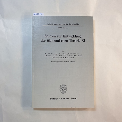 Schefold, Bertram [Hrsg.]  Studien zur Entwicklung der Ökonomischen Theorie XI (Schriften des Vereins für Socialpolitik. Neue Folge; SVS 115/XI) 