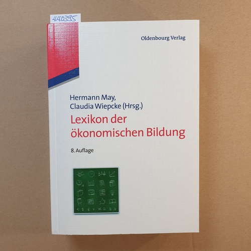 Hermann May ; Claudia Wiepcke  Lexikon der ökonomischen Bildung. 8., Aufl. 
