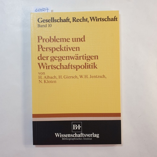 Albach, Horst  Probleme und Perspektiven der gegenwärtigen Wirtschaftspolitik 