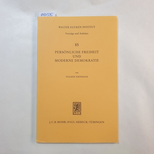 Nienhaus, Volker  Persönliche Freiheit und moderne Demokratie 