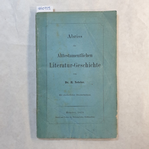 Neteler, Bernhard  Abriß der alttestamentlichen Literatur-Geschichte 