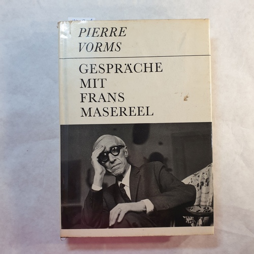 Vorms, Pierre  Gespräche mit Frans Masereel 