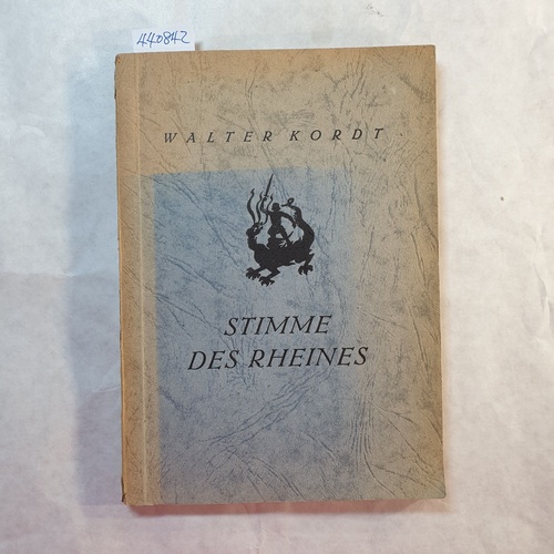 Kordt, Walter  Stimme des Rheines : Rhein. Rhythmen 1944 