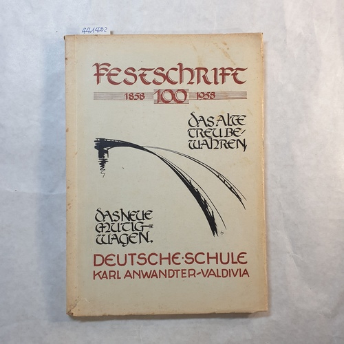 Saelzer, Friedrich Karl  Festschrift / Deutsche Schule Karl Anwandter, Valdia : 1858 - 1958 