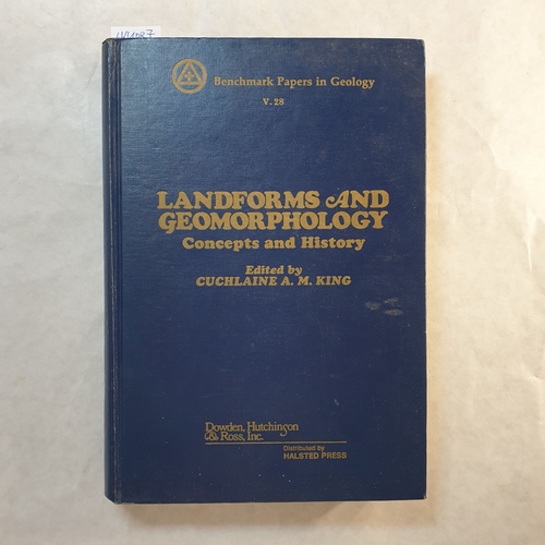 King, Cuchlaine A. M.  Landforms and Geomorphology Concepts and History 