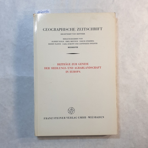 Jäger, Helmut  Beiträge zur Genese der Siedlungs- und Agrarlandschaft in Europa : Rundgespräch vom 4. Juli - 6. Juli 1966 in Würzburg 