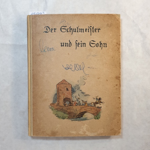 Caspari, K. H. ; J. Bass [Hrsg.]  Der Schulmeister und sein Sohn 