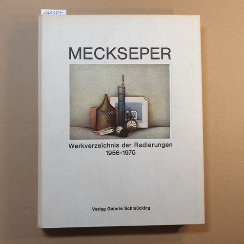 Schmücking, Rolf.  Meckseper. Werkverzeichnis der Radierungen 1956-1975. 