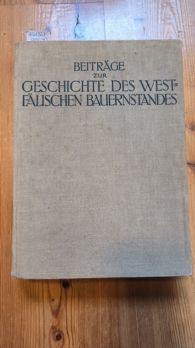 Kerckering zur Borg, Engelbert Freiherr von  Beiträge zur Geschichte des westfälischen Bauernstandes. 