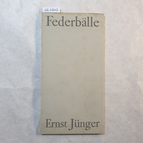 Jünger, Ernst   Federbälle 