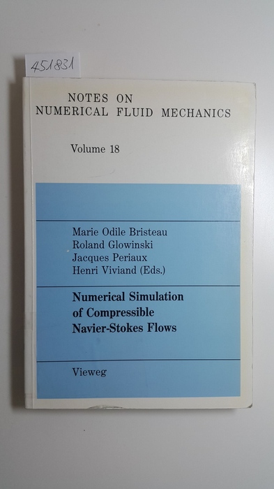 Bristeau, Marie O. [Hrsg.]  Numerical simulation of compressible Navier-Stokes flows : a GAMM workshop 