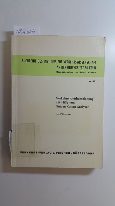 Jäger, Wilhelm  Verkehrssicherheitsplanung mit Hilfe von Nutzen-Kosten-Analysen  (Buchreihe des Instituts für Verkehrswissenschaft an der Universität zu Köln Nr. 37) 