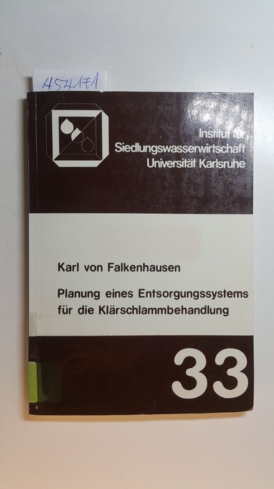 Falkenhausen, Karl von  Planung eines Entsorgungssystems für die Klärschlammbehandlung 
