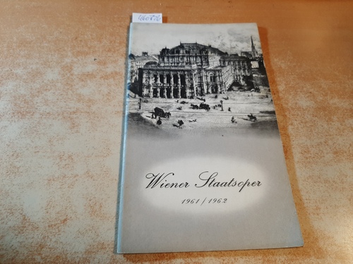 Bundestheaterverwaltung Wien (Hrsg.)  Programmheft Staatsoper Wien 1961/62. 1. Mai 1962 