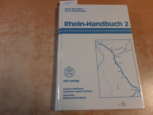Brundiers, Karin ; Fleischhauer, Gerd  Rhein-Handbuch : Von Koblenz bis Lobith (Grenze) 