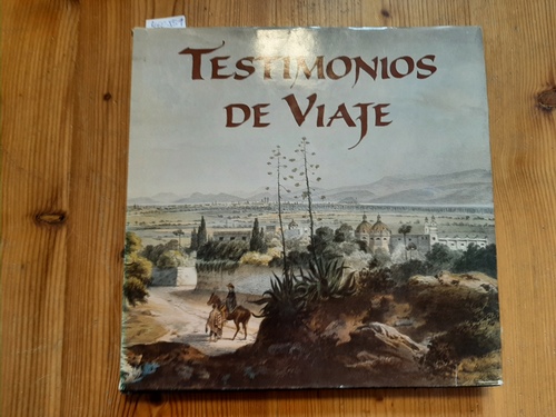 Torre, Mario de la [Hrsg.] ; Horz de Via, Elena  Testimonios de viaje : 1823 - 1873 