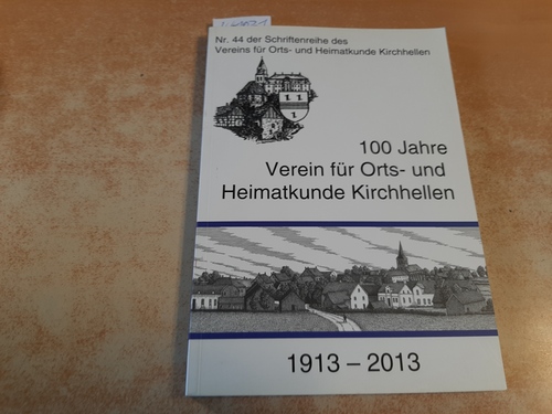 Scheidgen Peter, Ferdi Schmitz, Rainer Weiß  100 Jahre Verein für Orts- und Heimatkunde Kirchhellen 