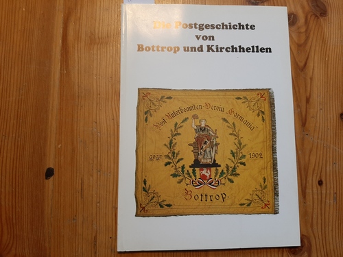 Fleitmann, Wilhelm  Die Postgeschichte von Bottrop und Kirchhellen. 