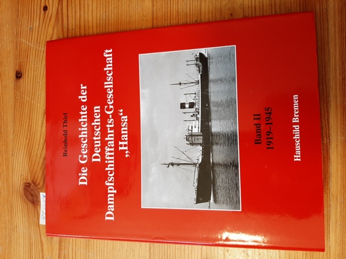 Patzer, Holger  Die Fluß- und Hafenschifffahrt der Deutschen Dampfschifffahrts-Gesellschaft -HANSA- Band II. 1919-1945 