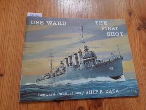 Lott, Arnold S., Sumrall, Robert F.  USS Ward : The First Shot 