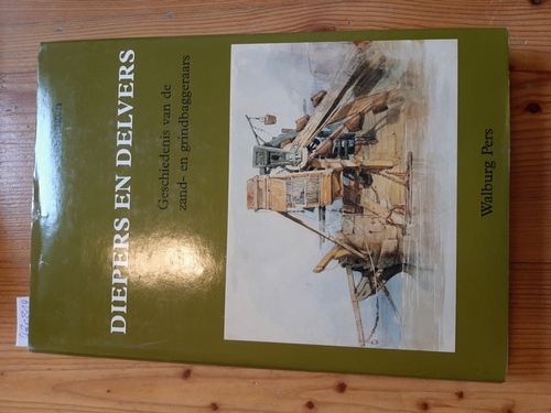 Heiningen, H. van  Diepers en delvers. Geschiedenis van de zand- en grindbaggeraars. Met tekeningen van C.A. Heuff. 
