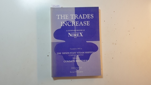 Lingwood, John; O'Donoghue, K.  The Trades Increase: A Centenary History of Norex PLC 