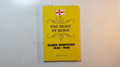 Cowden, James E.  The price of peace: Elder Dempster 1939-1945 