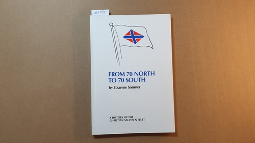 Somner, Graeme.  From 70 North to 70 South: A history of the Christian Salvesen fleet 