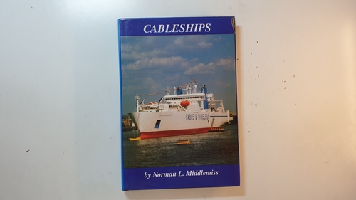 Middlemiss, Norman L.  Cableships 