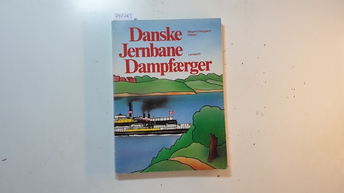 Olesen, Mogens N.  Danske Jernbane- Dampfaerger. 