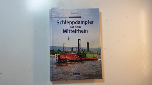 Schuth, Gerd  Schleppdampfer auf dem Mittelrhein 