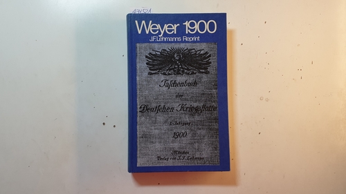 Diverse  Weyer 1900 - J.F.Lehmanns Reprint - Taschenbuch der deutschen Kriegsflotte, Teil: Jg. 1. 
