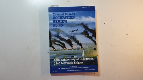 Matthew, Costard  Channel Islands Occupation Review No. 28,  (60th Anniversary of Occupation 1940 Luftwaffe Enigma) June 2001 