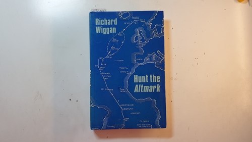 Wiggan, Richard  Hunt the Altmark 