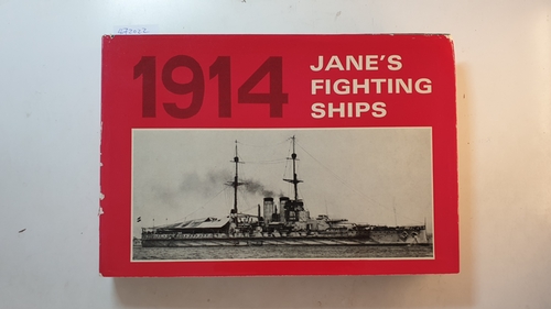 Fred T Jane [editor]  Jane's Fighting Ships 1914 