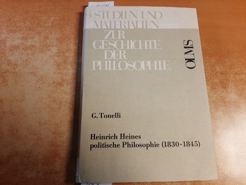 Tonelli, Giorgio  Heinrich Heines politische Philosophie : (1830 - 1845) 