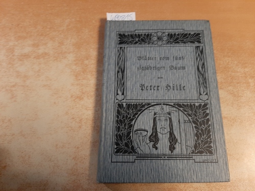 Peter Hille  Blätter vom fünfzigjährigen Baum (Gesammelte Werke, Band 1) 