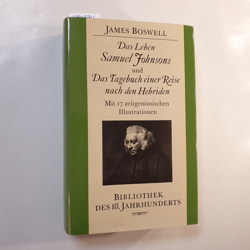 Boswell, James  Das Leben Samuel Johnsons und Das Tagebuch einer Reise nach den Hebriden 