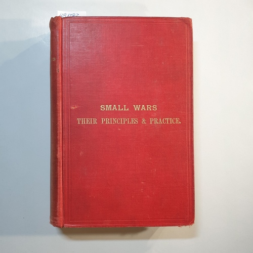 C. E. Callwell  Small Wars: Their Principles and Practice 