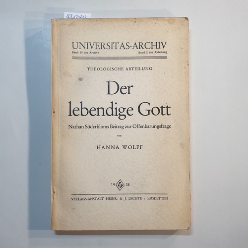 Wolff, Hanna  Der lebendige Gott : Nathan Söderbloms Beitr. zur Offenbarungsfrage 