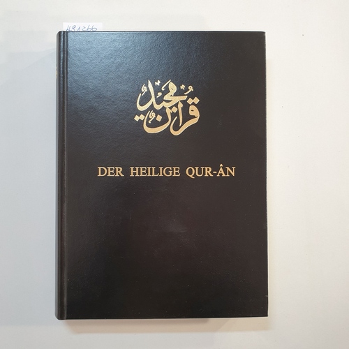 Ahmad, Nasir [Hrsg.]  Der Heilige Qur-ân : (Quran): Arabisch / Deutsch 